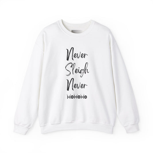 Never Sleigh Never Unisex Heavy Blend™ Crewneck Sweatshirt