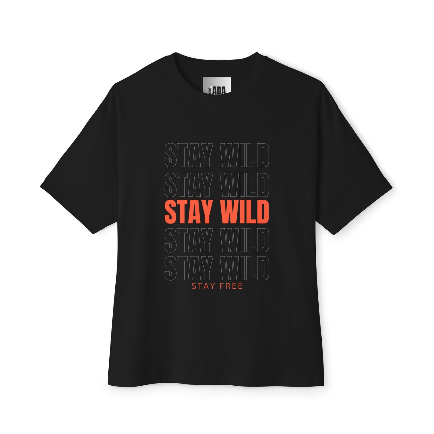 Stay Wild, Stay Free- Unisex Oversized Boxy Tee