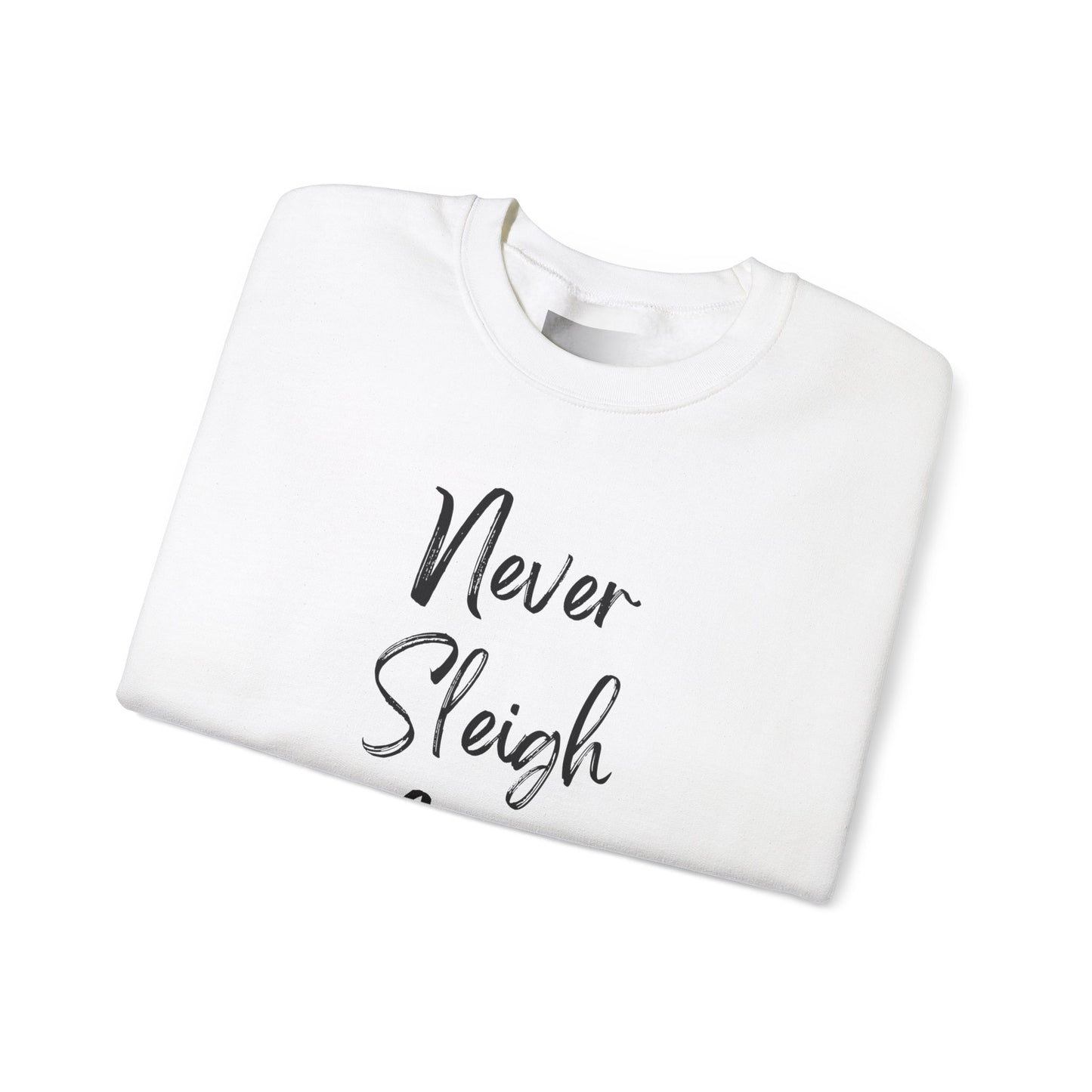 Never Sleigh Never Unisex Heavy Blend™ Crewneck Sweatshirt