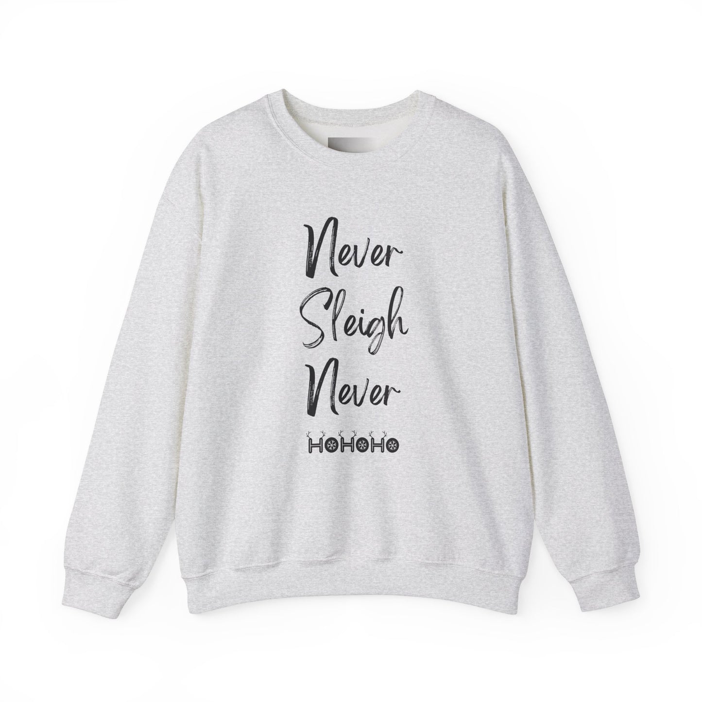 Never Sleigh Never Unisex Heavy Blend™ Crewneck Sweatshirt