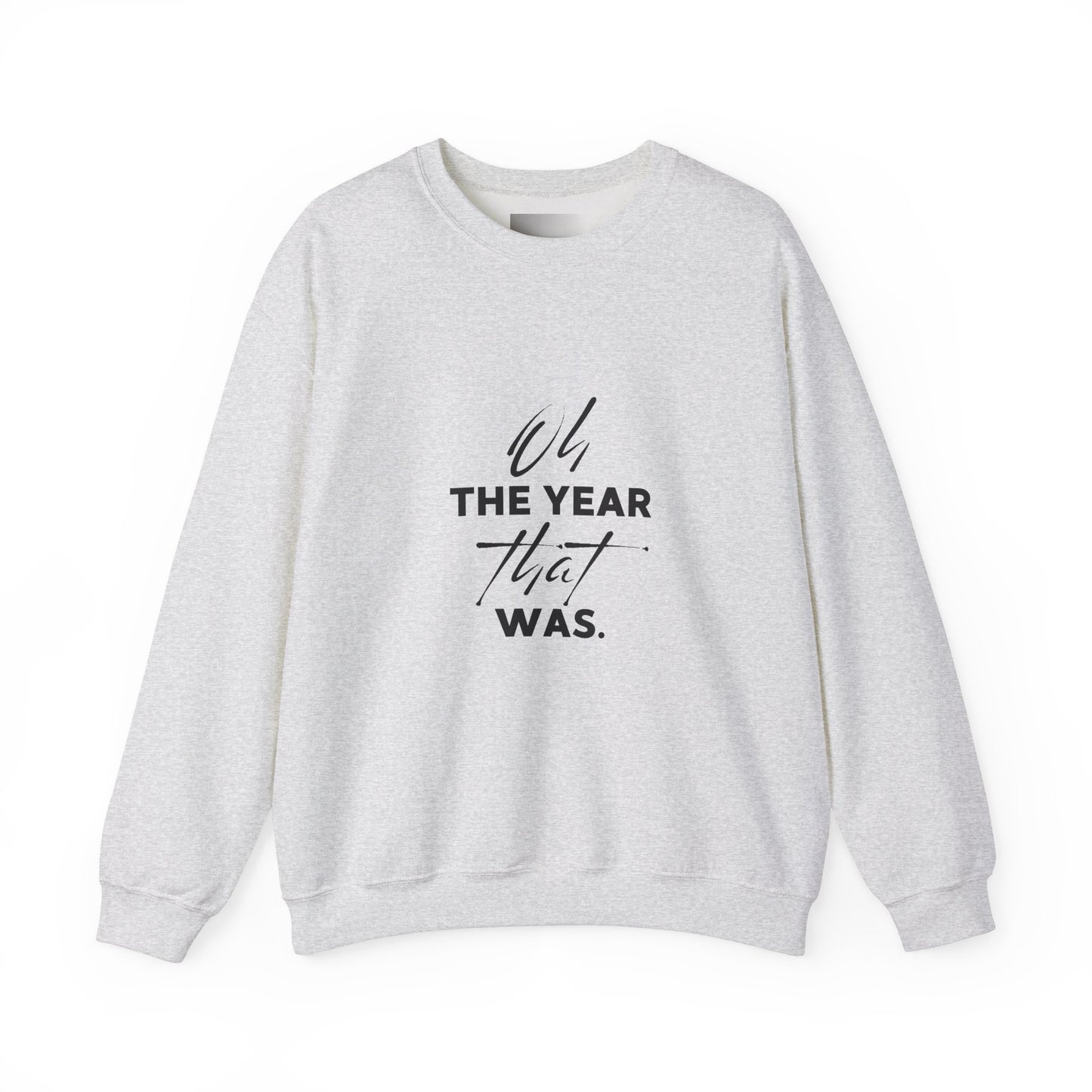 Oh the year that was- light-Unisex Heavy Blend™ Crewneck Sweatshirt