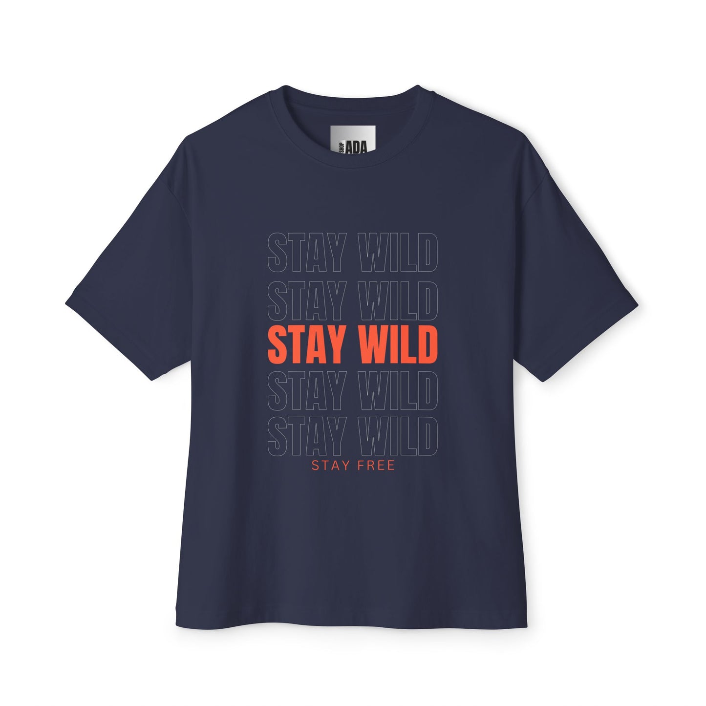 Stay Wild, Stay Free- Unisex Oversized Boxy Tee